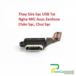 Thay Sửa Sạc USB Tai Nghe MIC Asus Zenfone Max Pro M1 Chân Sạc, Chui Sạc Lấy Liền